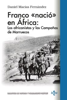 Franco «nació en África»: los africanistas y las Campañas de Marruecos