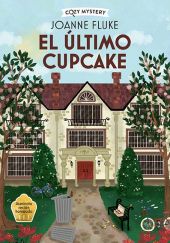 ULTIMO CUPCAKE, EL (COZY MYSTERY)