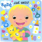 BEBÉ, ¿QUÉ HACES
