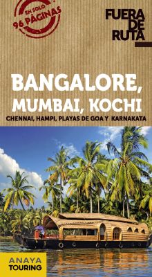 BANGALORE, MUMBAI, KOCHI FUERA DE RUTA
