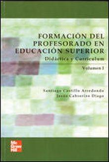 Formaci}n del Profesorado en Educaci}n Superior, Vol. I