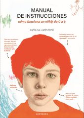 MANUAL DE INSTRUCCIONES. CÓMO FUNCIONA UN NIÑ@ DE 0 A 6