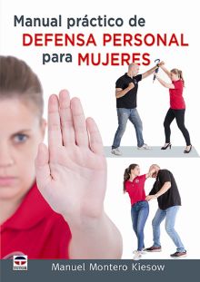 MANUAL PRACTICO DE DEFENSA PERSONAL PARA MUJERES