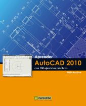 Aprender Autocad 2010 con 100 ejercicios prácticos