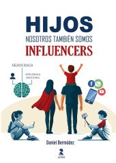 HIJOS, NOSOTROS TAMBIEN SOMOS INFLUENCERS