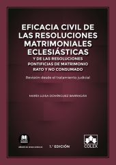 Eficacia civil de las resoluciones matrimoniales eclesiásticas y de las resoluci
