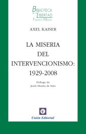 MISERIA DEL INTERVENCIONISMO 1929-2008