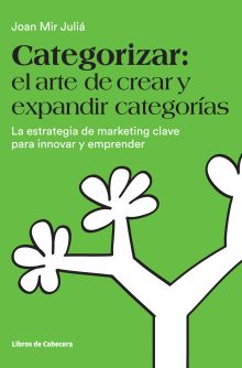 CATEGORIZAR: EL ARTE DE CREAR Y EXPANDIR CATEGORIA