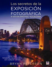 LOS SECRETOS DE LA EXPOSICION FOTOGRAFICA