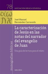 LA CARACTERIZACIÓN DE JESÚS EN LAS NOTAS DEL NARRADOR DEL EVANGELIO DE JUAN