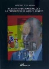 EL REINADO DE JUAN CARLOS I.  LA PRESIDENCIA DE AD