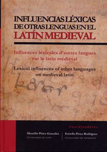 Influencias léxicas de otras lenguas en el LATÍN MEDIEVAL  / Influences lexicale
