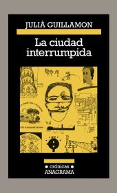 LA CIUDAD INTERRUMPIDA