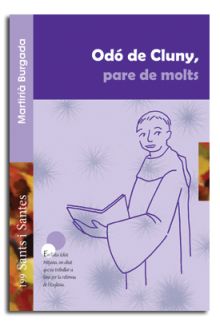 ODO DE CLUNY, PARE DE MOLTS