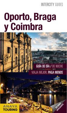 OPORTO, BRAGA Y COIMBRA INTERCITY GUIDES