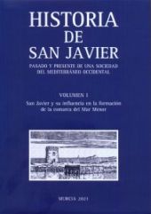 HISTORIA DE SAN JAVIER. PASADO Y PRESENTE DE UNA SOCIEDAD DEL MEDITERRÁNEO OCCID