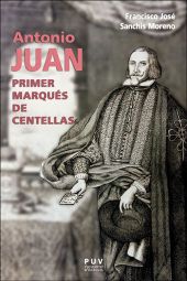 ANTONIO JUAN, PRIMER MARQUÈS DE CENTELLAS