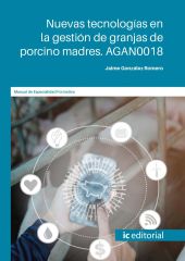 NUEVAS TECNOLOGIAS EN LA GESTION DE GRANJAS DE PORCINO MADRES. AGAN0018