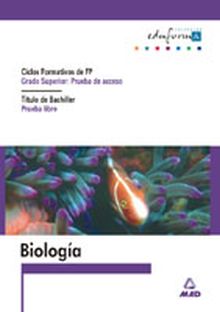 BIOLOGIA PARA EL ACCESO A CICLOS FORMATIVOS DE GRADO SUPERIOR. PRUEBA LIBRE PARA