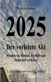2025 - DER VORLETZTE AKT
