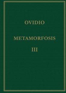 Metamorfosis. Vol. III, Libros XI-XV