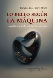 LO BELLO SEGÚN LA MÁQUINA. CREACIÓN MUSICAL E IA