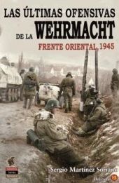 ULTIMAS OFENSIVAS DE LA WEHRMACHT, LAS