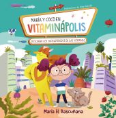 MARIA Y COCO EN VITAMINAPOLIS. DESCUBRE LOS SUPERPODERES DE LAS V