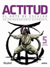 ACTITUD, EL ARTE DE ESCALAR