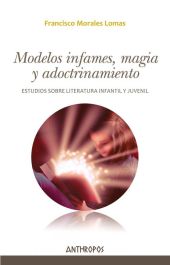 MODELOS INFAMES, MAGIA Y ADOCTRINAMIENTO