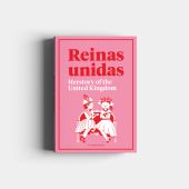 Reinas Unidas: Herstory of the United Kingdom