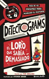 DETECTOGRAMS: EL LORO QUE SABIA DEMASIADO