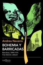BOHEMIA Y BARRICADAS BARCELONA 1888-1939