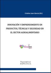 Innovación y emprendimiento en productos, técnicas y seguridad en el sector agro