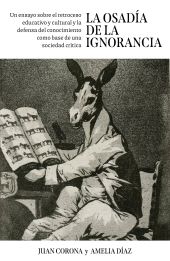 OSADIA DE LA IGNORANCIA, LA