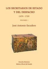 Los Secretarios de Estado y del Despacho. (1474-1724)