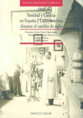 1898. Sanidad y Ciencia en España y Latinoamérica durante el cambio de siglo