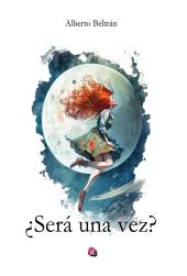 ¿SERÁ UNA VEZ?