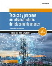 TECNICAS Y PROCESOS EN INFRAESTRUCTURAS DE TELECOMUNICACIONES 2.ª EDICION 2024