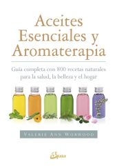 EL LIBRO COMPLETO DE LOS ACEITES ESENCIALES Y LA A