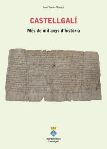 Castellgali. Mes de mil anys d'historia