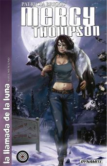MERCY THOMPSON: LA LLAMADA DE LA LUNA - VOLUMEN 1