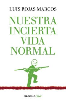 NUESTRA INCIERTA VIDA NORMAL
