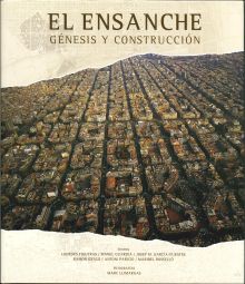 El Ensanche. Génesis y construcción