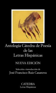 ANTOLOGIA CATEDRA DE POESIA DE LAS LETRAS HISPANIC