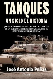 TANQUES, UN SIGLO DE HISTORIA