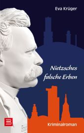 NIETZSCHES FALSCHE ERBEN
