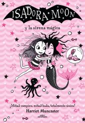 ISADORA MOON Y LA SIRENA MAGICA (GRANDES HISTORIAS DE ISADORA MOO