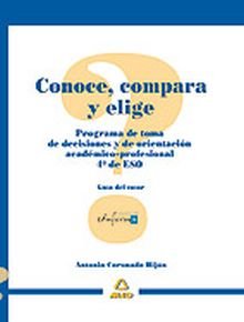 CONOCE COMPARA Y ELIGE 4ºESO GUIA DEL TUTOR