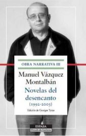 Novelas del desencanto Obra narrativa III